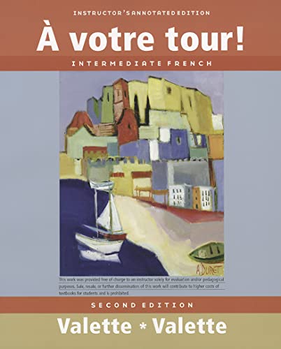 Stock image for A Votre Tour!, Instructor's Annotated Edition: Intermediate French for sale by ThriftBooks-Dallas