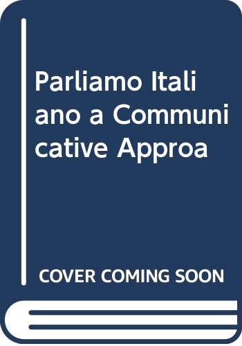 Imagen de archivo de Parliamo Italiano a Communicative Approa a la venta por ThriftBooks-Dallas