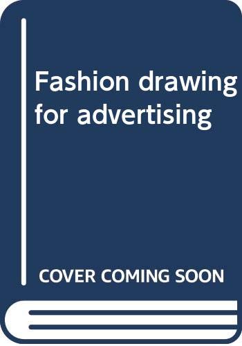 Beispielbild fr Fashion drawing for advertising zum Verkauf von Sunny Day Books
