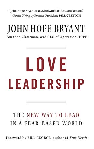 Beispielbild fr Love Leadership : The New Way to Lead in a Fear-Based World zum Verkauf von Better World Books