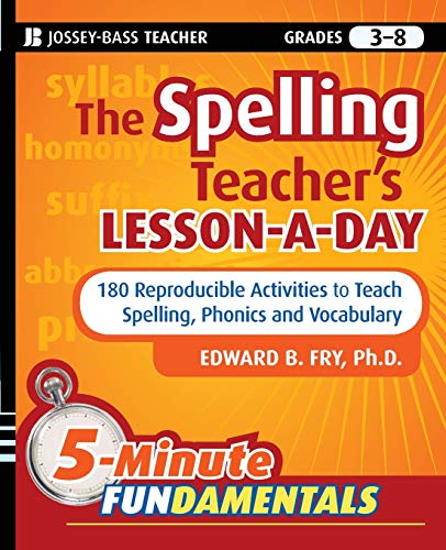 Stock image for The Spelling Teacher's Lesson-a-Day: 180 Reproducible Activities to Teach Spelling, Phonics, and Vocabulary: Grades 3-8 for sale by Revaluation Books