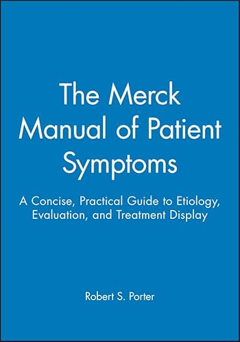 9780470431030: The Merck Manual of Patient Symptoms: A Concise, Practical Guide to Etiology, Evaluation, and Treatment Display