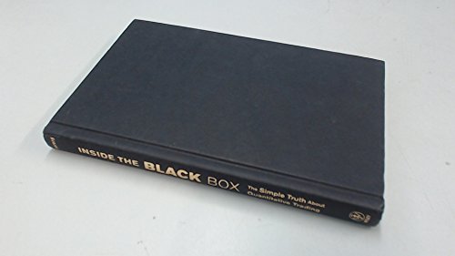 9780470432068: Inside the Black Box: The Simple Truth About Quantitative Trading (Wiley Finance)