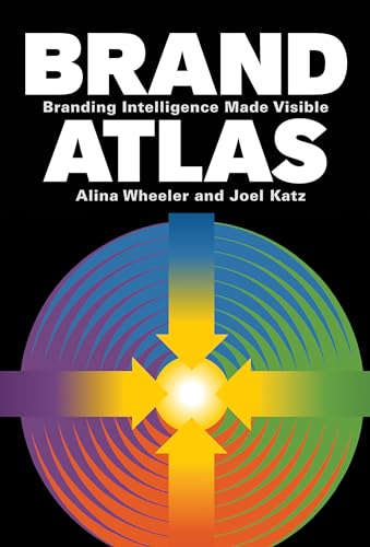 Imagen de archivo de Brand Atlas: Branding Intelligence Made Visible a la venta por Firefly Bookstore