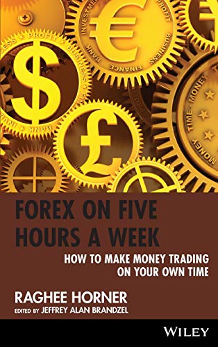 Beispielbild fr Forex on Five Hours a Week: How to Make Money Trading on Your Own Time zum Verkauf von BooksRun