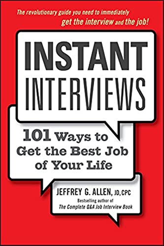 Beispielbild fr Instant Interviews: 101 Ways to Get the Best Job of Your Life zum Verkauf von Books From California