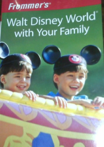 Imagen de archivo de Frommer's Walt Disney World with Your Family a la venta por SecondSale