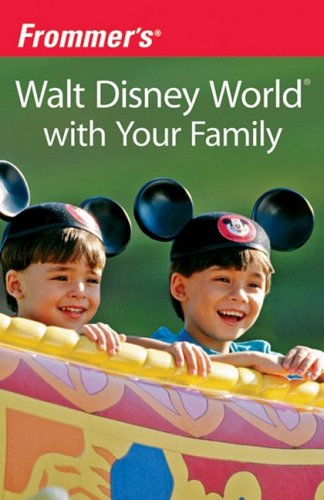 Stock image for Frommer's Walt Disney World with Your Family for sale by SecondSale