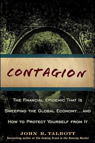 Stock image for Contagion: The Financial Epidemic That Is Sweeping the Global Economy. and How to Protect Yourself from It for sale by ThriftBooks-Atlanta