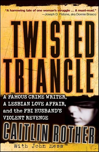 9780470442517: Twisted Triangle: A Famous Crime Writer, a Lesbian Love Affair, and the FBI Husband′s Violent Revenge