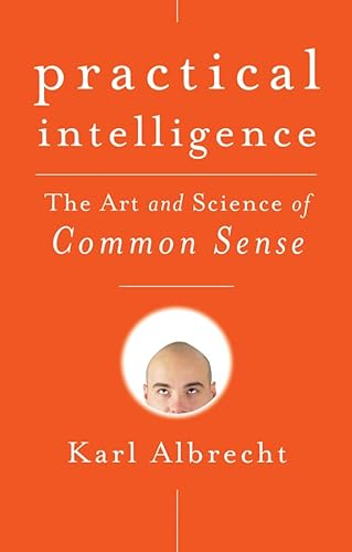 Stock image for Practical Intelligence: The Art and Science of Common Sense for sale by ZBK Books