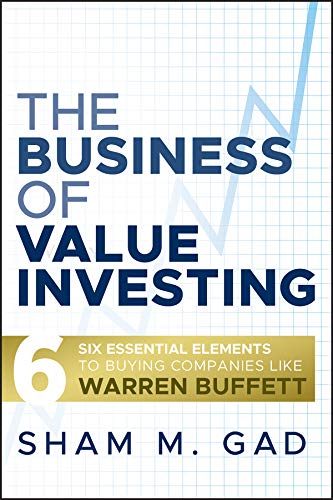 Beispielbild fr The Business of Value Investing: Six Essential Elements to Buying Companies Like Warren Buffett zum Verkauf von ThriftBooks-Dallas