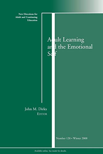 Stock image for Adult Learning and the Emotional Self 2008 No. 120 for sale by Better World Books