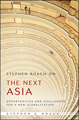 Beispielbild fr Stephen Roach on the Next Asia: Opportunities and Challenges for a New Globalization zum Verkauf von Your Online Bookstore