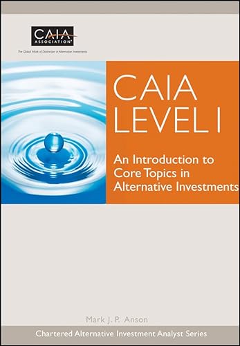 Imagen de archivo de CAIA Level I: An Introduction to Core Topics in Alternative Investments a la venta por HPB-Red