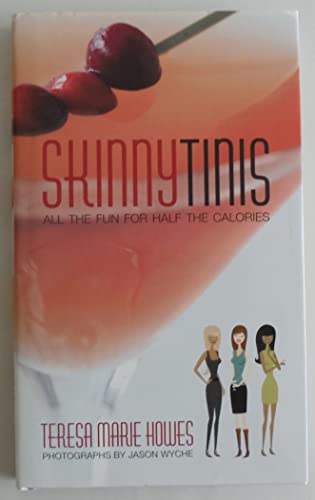 9780470447062: SkinnyTinis: All the Fun for Half the Calories