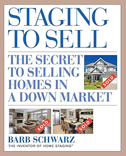 9780470447123: Staging to Sell: The Secret to Selling Homes in a Down Market