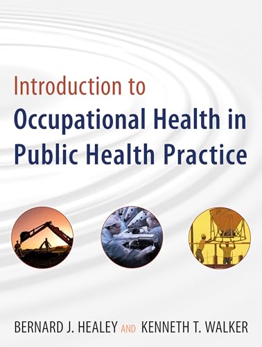 9780470447680: Introduction to Occupational Health in Public Health Practice: 13 (Public Health/Environmental Health)