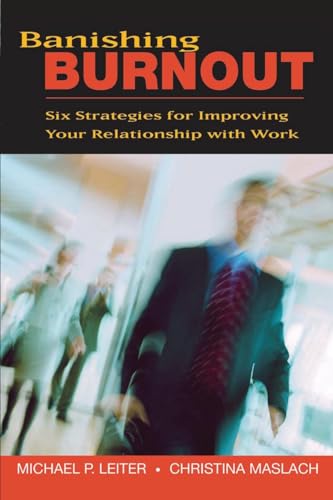 Beispielbild fr Banishing Burnout : Six Strategies for Improving Your Relationship with Work zum Verkauf von Better World Books