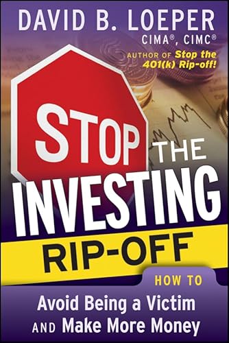 Beispielbild fr Stop the Investing Rip-Off: How to Avoid Being a Victim and Make More Money zum Verkauf von ThriftBooks-Dallas