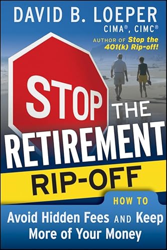 Beispielbild fr Stop the Retirement Rip-off : How to Avoid Hidden Fees and Keep More of Your Money zum Verkauf von Better World Books