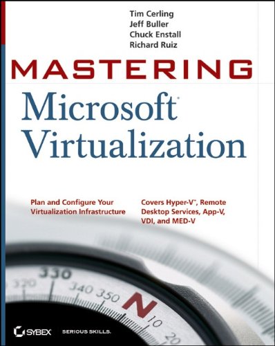 9780470449585: Mastering Microsoft Virtualization: Using Hyper-V, Terminal Services, and SoftGrid