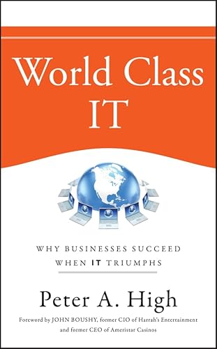 Beispielbild fr World Class IT: Why Businesses Succeed When IT Triumphs zum Verkauf von SecondSale