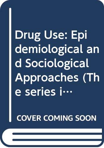 Beispielbild fr Drug use: epidemiological and sociological approaches (The Series in general psychiatry) zum Verkauf von Robinson Street Books, IOBA