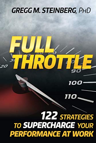 Stock image for Full Throttle : 122 Strategies to Supercharge Your Performance at Work for sale by Better World Books