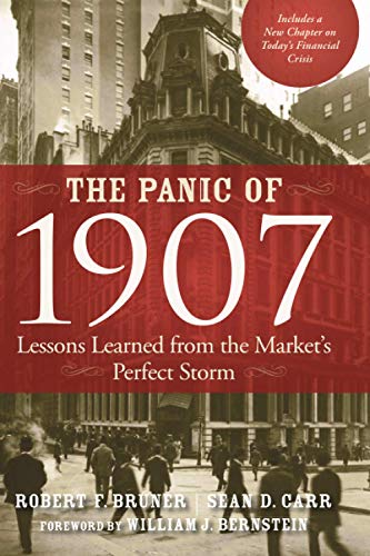 Beispielbild fr The Panic Of 1907 : Lessons Learned from the Market's Perfect Storm zum Verkauf von Better World Books
