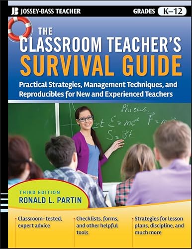 9780470453643: The Classroom Teacher′s Survival Guide: Practical Strategies, Management Techniques and Reproducibles for New and Experienced Teachers (J–B Ed: Survival Guides)