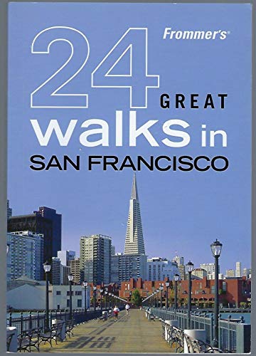 Beispielbild fr Frommer's 24 Great Walks in San Francisco zum Verkauf von Better World Books: West