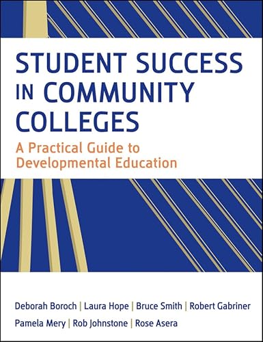 Beispielbild fr Student Success in Community Colleges: A Practical Guide to Developmental Education zum Verkauf von BooksRun