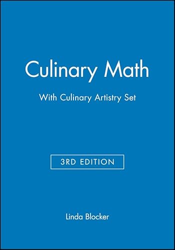 Culinary Math 3e with Culinary Artistry Set (9780470455722) by Blocker, Linda