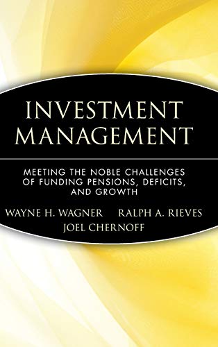 Stock image for Investment Management: Meeting the Noble Challenges of Funding Pensions, Deficits, and Growth (Wiley Finance) for sale by More Than Words