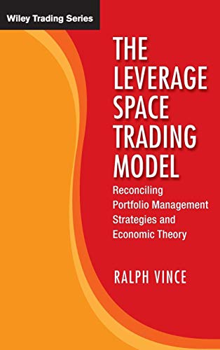 9780470455951: The Leverage Space Trading Model: Reconciling Portfolio Management Strategies and Economic Theory: 425 (Wiley Trading)