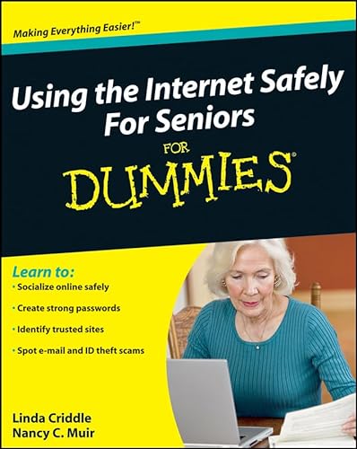 Using the Internet Safely For Seniors For Dummies (9780470457450) by Muir, Nancy C.; Criddle, Linda