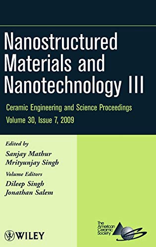 Stock image for NANOSTRUCTURED MATERIALS AND NANOTECHNOLOGY III, VOL. 30, ISSUE 7 for sale by Basi6 International