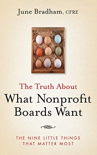 Imagen de archivo de The Truth About What Nonprofit Boards Want: The Nine Little Things That Matter Most a la venta por SecondSale