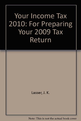 J.K. Lasser's Your Income Tax 2010: For Preparing Your 2009 Tax Return Value Line Edition (9780470458051) by J.K. Lasser Institute