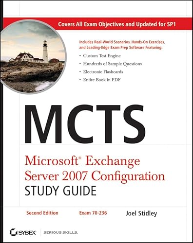 MCTS Microsoft Exchange Server 2007 Configuration Study Guide: Exam 70-236 (9780470458525) by Stidley, Joel