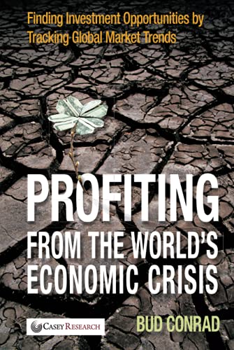 9780470460351: Profiting from the World's Economic Crisis: Finding Investment Opportunities by Tracking Global Market Trends