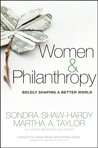 Imagen de archivo de Women and Philanthropy: Boldly Shaping a Better World a la venta por Gulf Coast Books