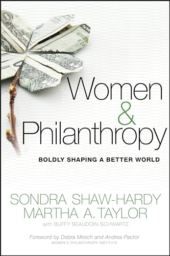 Stock image for Women and Philanthropy : Boldly Shaping a Better World for sale by Better World Books