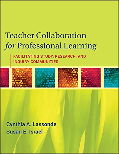 Stock image for Teacher Collaboration for Professional Learning : Facilitating Study, Research, and Inquiry Communities for sale by Better World Books