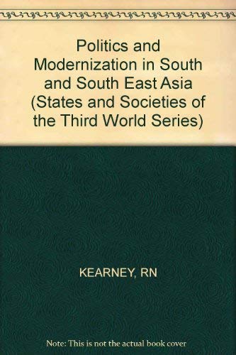 9780470462331: Politics and Modernization in South and Southeast Asia (States & Societies of the Third World Series)