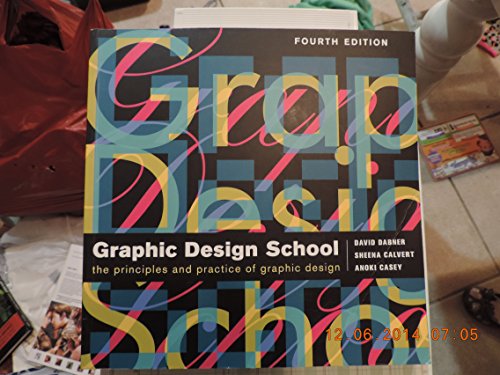 Stock image for The New Graphic Design School: A Foundation Course in Principles and Practice for sale by BookHolders