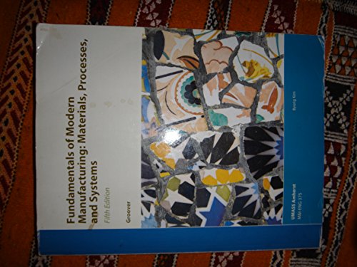 Imagen de archivo de Fundamentals of Modern Manufacturing: Materials, Processes, and Systems [With DVD ROM] a la venta por ThriftBooks-Atlanta