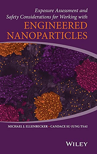 Beispielbild fr Exposure Assessment and Safety Considerations for Working With Engineered Nanoparticles zum Verkauf von Blackwell's