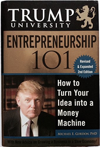 Stock image for Trump University Entrepreneurship 101: How to Turn Your Idea into a Money Machine for sale by Ergodebooks